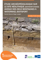 Étude archéopédologique sur le site néolithique (Boitsfort-Étangs) avenue des deux montagnes à Watermael-Boitsfort
